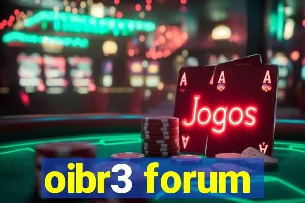 oibr3 forum